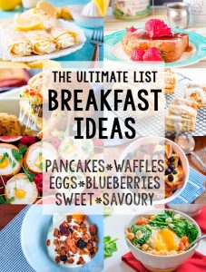 The Ultimate List of Breakfast Ideas - The Unlikely Baker
