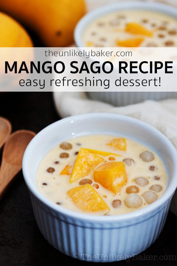 Mango Sago Recipe Filipino Dessert The Unlikely Baker
