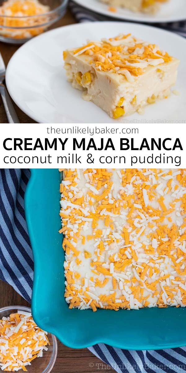 Maja Blanca Recipe - Easy No-Fail Recipe - The Unlikely Baker®