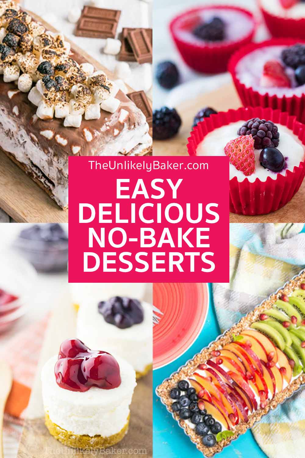 No-Bake Desserts - Quick, Easy and Delicious - The Unlikely Baker®