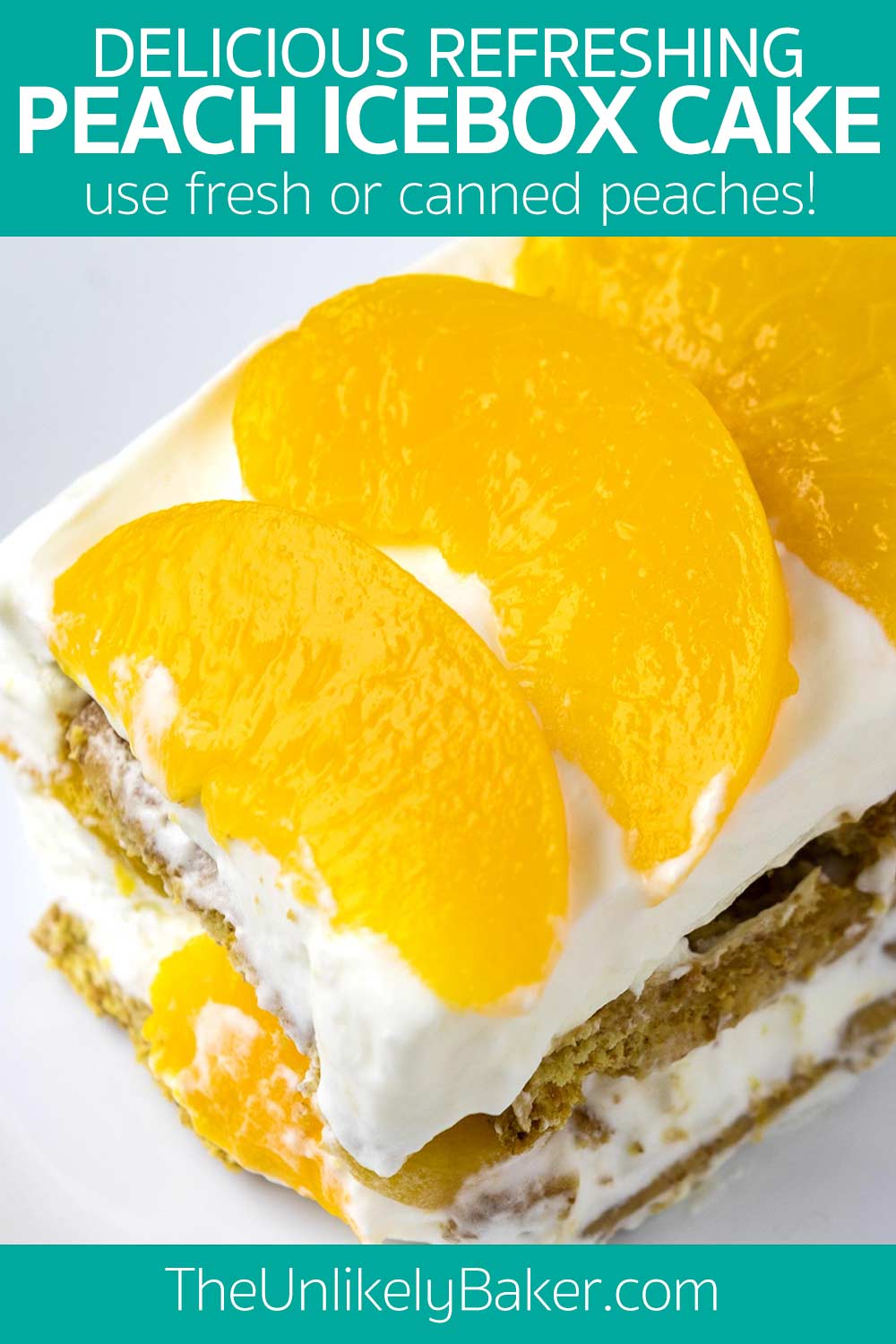 Peach Icebox Cake (Peach Refrigerator Cake) The Unlikely Baker®