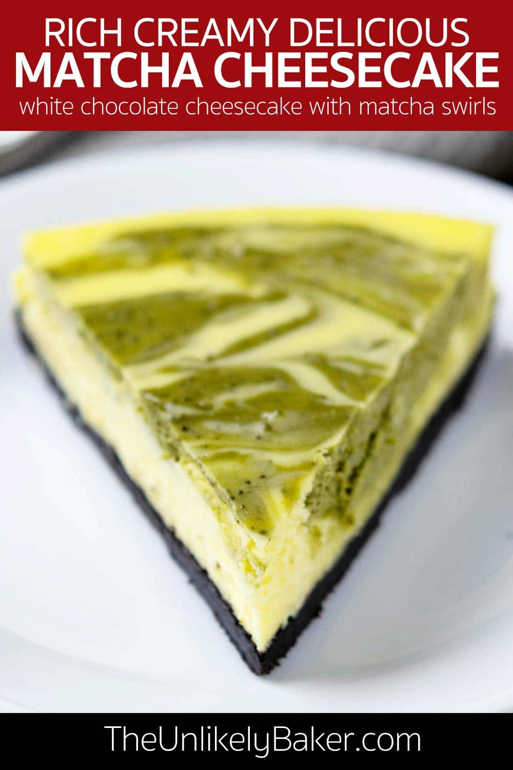 Baked Matcha Cheesecake Recipe - The Unlikely Baker