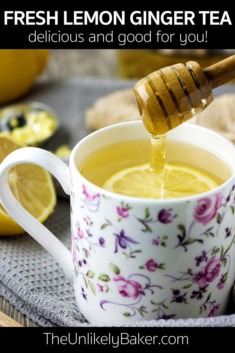 How To Make Fresh Lemon Ginger Tea The Unlikely Baker® 4710