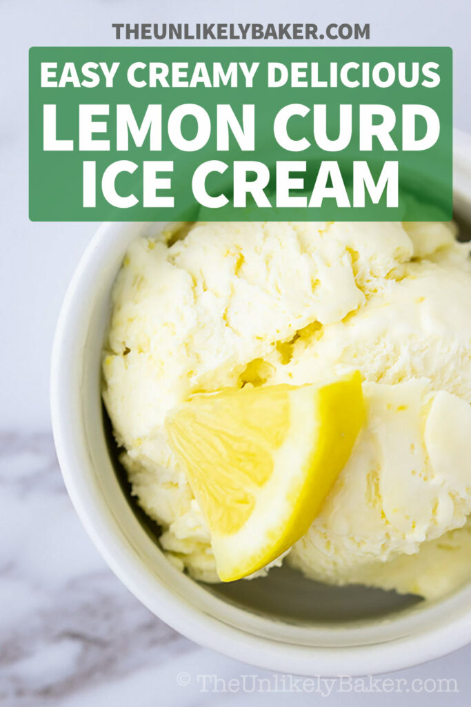 Pin for Homemade Lemon Curd Ice Cream.