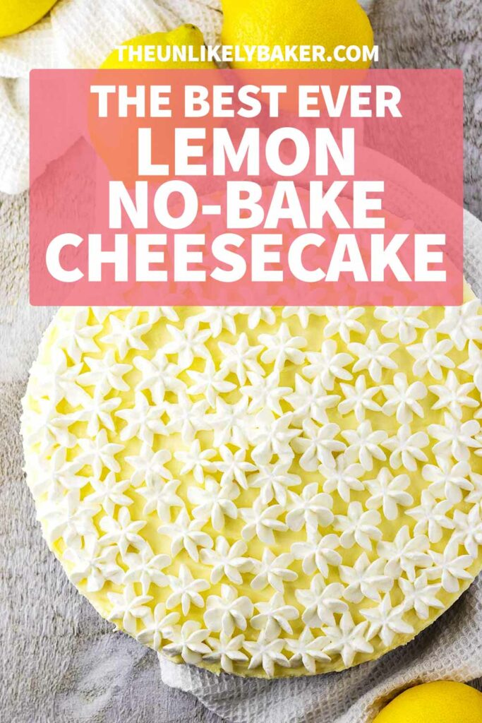 Pin for No Bake Lemon Cheesecake - Quick and Easy Recipe.