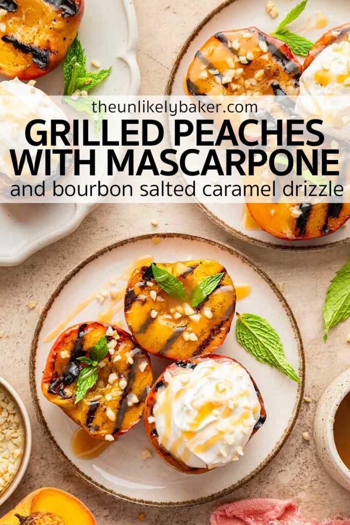 Pin for Grilled Peaches with Mascarpone and Bourbon Salted Caramel.